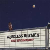 Dave Nachmanoff : Wordless Rhymes